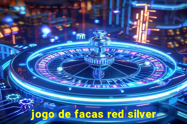 jogo de facas red silver